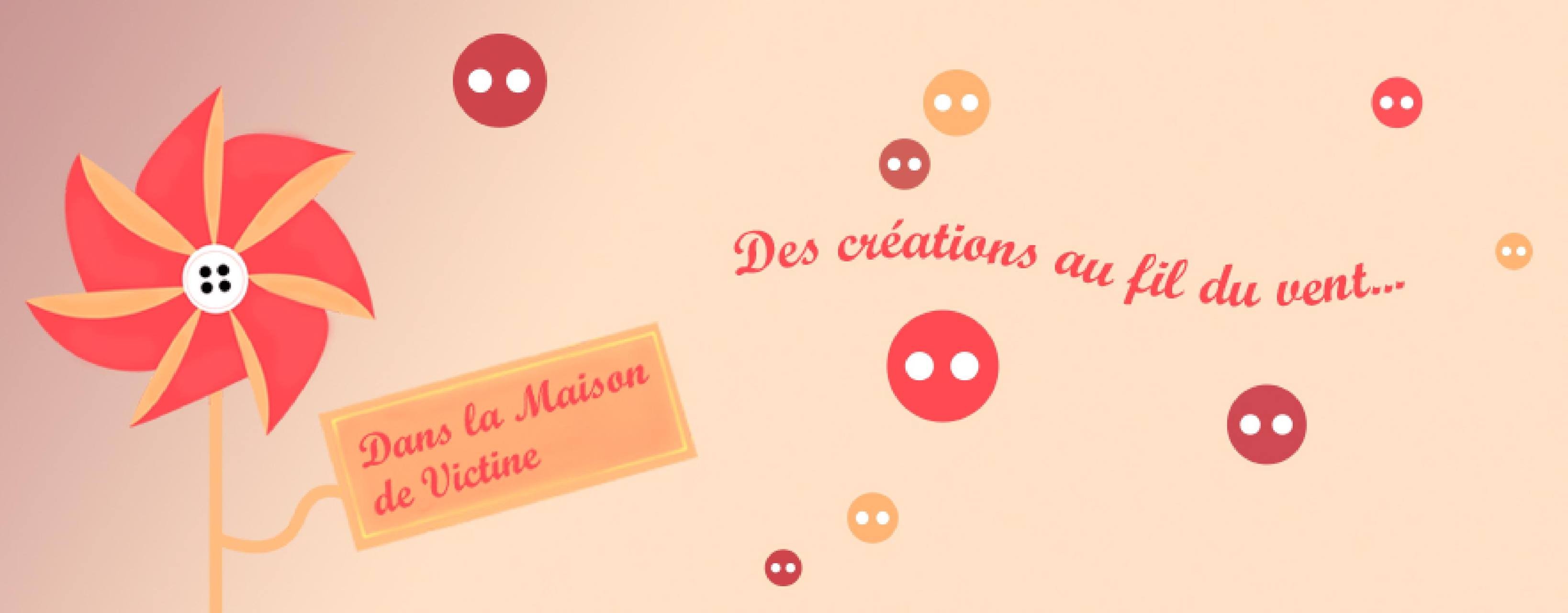 Dans la Maison de Victine